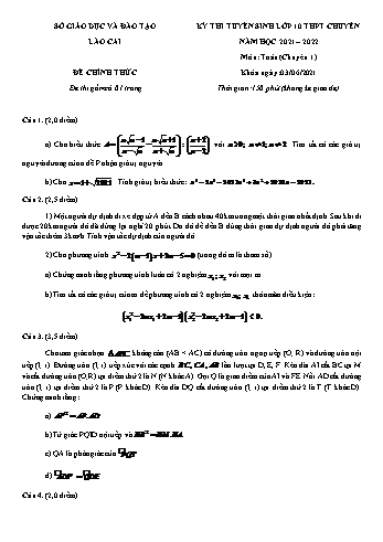 Kỳ thi tuyển sinh Lớp 10 THPT chuyên môn Toán (Chuyên 1) - Năm học 2021-2022 - Sở giáo dục và đào tạo Lào Cai (Có lời giải chi tiết)
