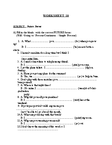 Tổng hợp bài tập ngữ pháp thi vào Lớp 10 môn Tiếng Anh - Worksheet 19: Future forms