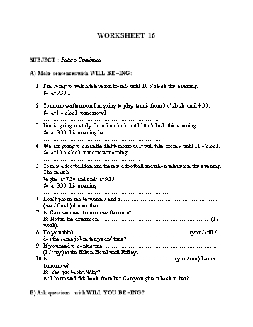 Tổng hợp bài tập ngữ pháp thi vào Lớp 10 môn Tiếng Anh - Worksheet 16: Future continous