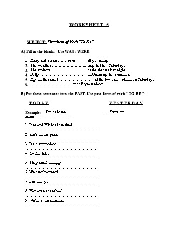 Tổng hợp bài tập ngữ pháp thi vào Lớp 10 môn Tiếng Anh - Worksheet 5: Past form of verb To be