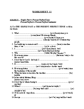 Tổng hợp bài tập ngữ pháp thi vào Lớp 10 môn Tiếng Anh - Worksheet 12: Simple past vs present perfect tense