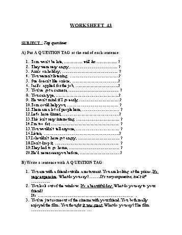 Tổng hợp bài tập ngữ pháp thi vào Lớp 10 môn Tiếng Anh - Worksheet 43: Tag questions