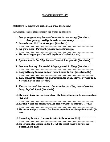 Tổng hợp bài tập ngữ pháp thi vào Lớp 10 môn Tiếng Anh - Worksheet 47: So that, to, in order to, in case