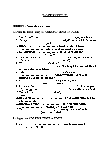 Tổng hợp bài tập ngữ pháp thi vào Lớp 10 môn Tiếng Anh - Worksheet 22: Correct tense or voice