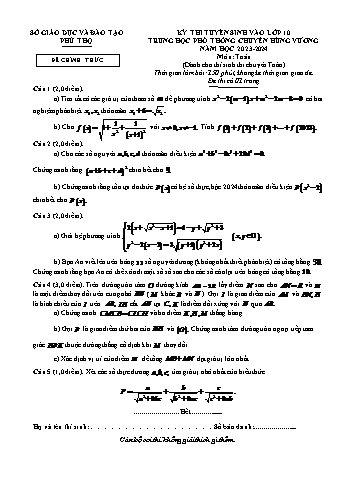 Kỳ thi tuyển sinh vào Lớp 10 THPT chuyên Hùng Vương môn Toán (Chuyên Toán) - Năm học 2023-2024 - Sở GD&ĐT Phú Thọ (Có đáp án)