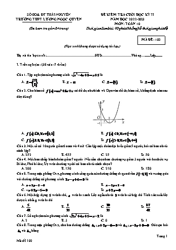 Đề kiểm tra cuối học kì 2 Toán Lớp 10 - Mã đề 102 - Năm học 2022-2023 - Trường THPT Lương Ngọc Quyến (Có đáp án)